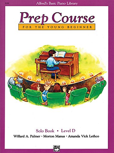 Beispielbild fr Alfred's Basic Piano Prep Course Solo Book, Bk D : For the Young Beginner zum Verkauf von Better World Books