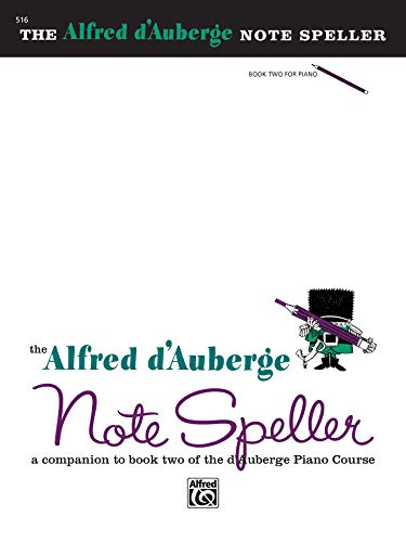 Stock image for Alfred d'Auberge Piano Course Note Speller, Bk 2: A Companion to Book Two of the d'Auberge Piano Course for sale by PlumCircle