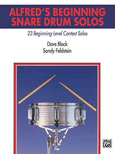 Stock image for Alfred's Beginning Snare Drum Solos: 23 Beginning-Level Contest Solos (Alfred's Drum Method) for sale by GF Books, Inc.