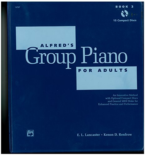 Alfred's Group Piano for Adults: Level 2, 15 CDs (9780739017746) by Lancaster, E. L.; Renfrow, Kenon D.