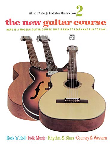 Beispielbild fr The New Guitar Course, Bk 2: Here Is a Modern Guitar Course That Is Easy to Learn and Fun to Play! zum Verkauf von Wonder Book