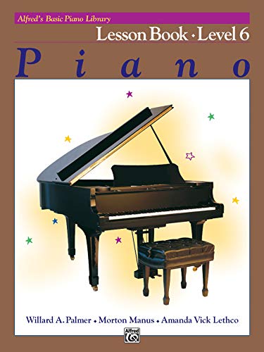 Stock image for Alfred's Basic Piano Lesson Book 6 for sale by Blackwell's