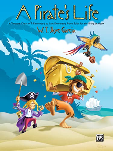 Beispielbild fr A Pirate's Life: A Treasure Chest of 9 Elementary to Late Elementary Piano Solos for the Young at Heart zum Verkauf von Sequitur Books