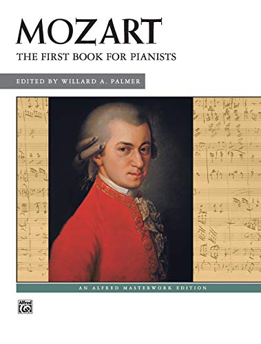 Mozart -- First Book for Pianists (Alfred Masterwork Edition) (9780739019603) by [???]