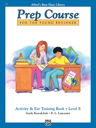 9780739020036: Alfred's prep course for the young beginner: activity and ear training book - level e piano: Activity & Ear Training Bk E (Alfred's Basic Piano Library)
