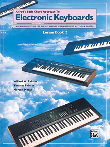 Beispielbild fr Chord Approach to Electronic Keyboards, Lesson Book 2 (Alfred's Basic Piano Library) zum Verkauf von Magers and Quinn Booksellers