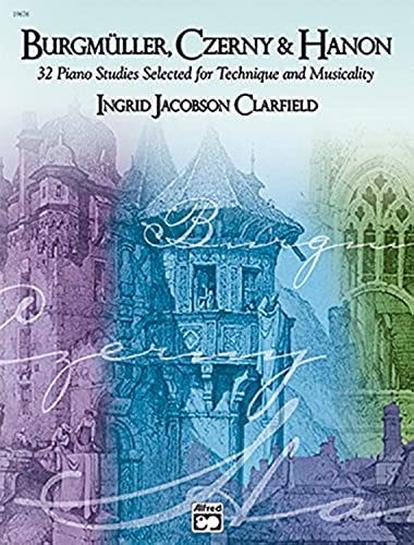 BurgmÃ¼ller, Czerny & Hanon -- Piano Studies Selected for Technique and Musicality, Bk 1 (Burgmuller, Czerny & Hanon) (9780739020302) by [???]