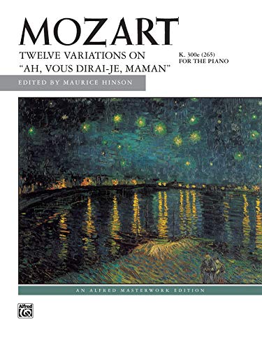 Imagen de archivo de 12 Variations on Ah, vous dirai-je, Maman," K. 265" (Alfred Masterwork Edition) a la venta por Half Price Books Inc.