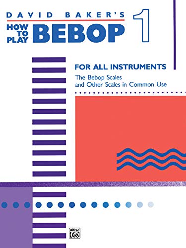 9780739020401: David baker: how to play bebop volume 1