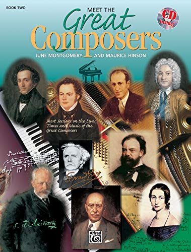 Stock image for Meet the Great Composers, Bk 2 : Short Sessions on the Lives, Times and Music of the Great Composers, Book and CD for sale by Better World Books