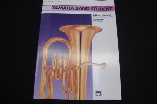 Yamaha Band Student, Book 3: Baritone T.C. (Yamaha Band Method) (9780739020968) by Kinyon, John; O'Reilly, John