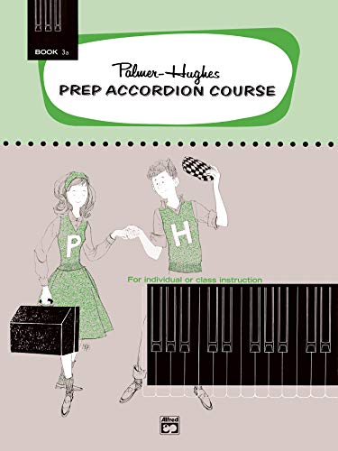 9780739021767: Prep Accordion Course Book 3A (Palmer-hughes Accordion Course)