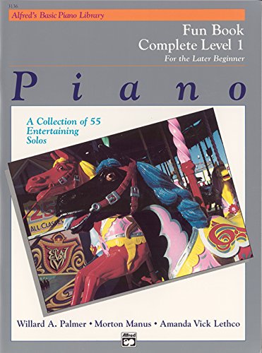 Beispielbild fr Alfred's Basic Piano Library Fun Book Complete, Bk 1: For the Later Beginner (A Collection of 55 Entertaining Solos) (Alfred's Basic Piano Library, Bk 1) zum Verkauf von Wonder Book