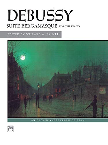 9780739022290: Claude debussy: suite bergamasque piano (Alfred Masterwork Edition)