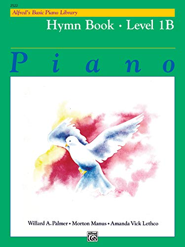 Stock image for Alfreds Basic Piano Library Hymn Book, Bk 1B (Alfreds Basic Piano Library, Bk 1B) for sale by Red's Corner LLC