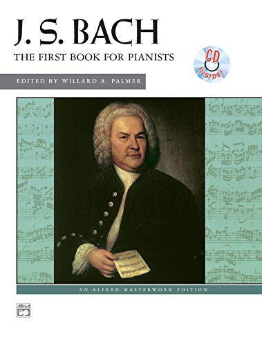 Imagen de archivo de Bach -- First Book for Pianists: Book & CD (Alfred Masterwork CD Edition) a la venta por austin books and more