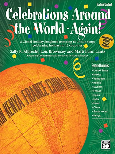 9780739022764: Celebrations Around the World -- Again!: A Global Holiday Songbook featuring 15 unison songs celebrating holidays in 12 countries, Book & CD
