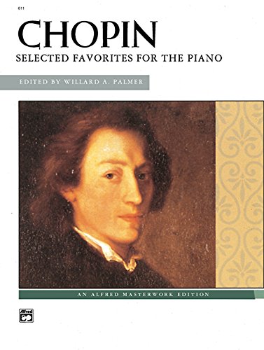 Imagen de archivo de Chopin -- Chopin: Selected Favorites for the PIano (Alfred Masterwork Edition) a la venta por HPB-Diamond