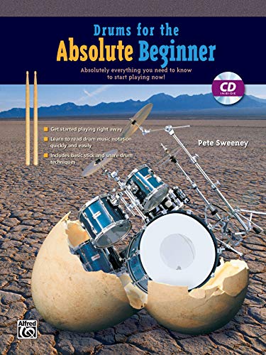 Imagen de archivo de Drums for the Absolute Beginner: Absolutely Everything You Need to Know to Start Playing Now!, Book & CD (Absolute Beginner Series) a la venta por HPB-Emerald