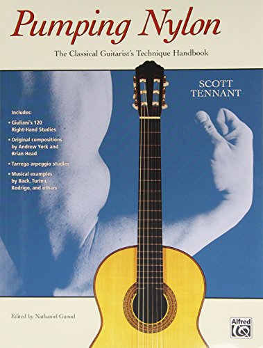 Pumping Nylon: The Classical Guitarist's Technique Handbook, Book & DVD (Pumping Nylon Series) - Tennant, Scott