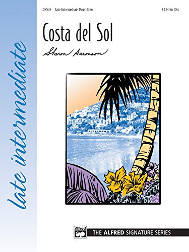 Costa Del Sol: Late Intermediate Piano Solo, Sheet (The Alfred Signature Series) (9780739024195) by [???]