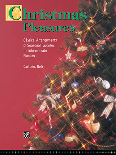 Imagen de archivo de Christmas Pleasures : 8 Lyrical Arrangements of Seasonal Favorites for Intermediate Pianists a la venta por Better World Books