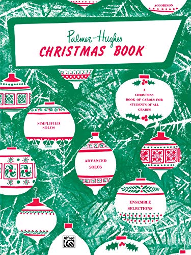 Stock image for Palmer-Hughes Accordion Course Christmas Book: A Christmas Book of Carols for Students of All Grades for sale by Off The Shelf
