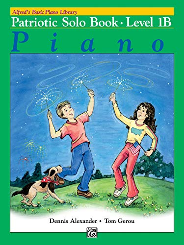 9780739024492: Alfred's Basic Piano Library Patriotic Solo Book, Bk 1B (Alfred's Basic Piano Library, Bk 1B)