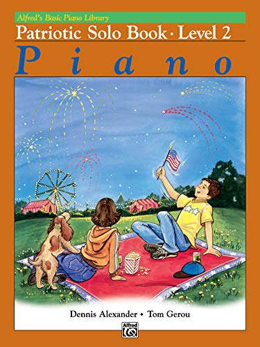 Beispielbild fr Alfred's Basic Piano Library Patriotic Solo Book, Bk 2 (Alfred's Basic Piano Library, Bk 2) zum Verkauf von ThriftBooks-Dallas