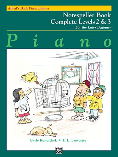 Imagen de archivo de Alfred's Basic Piano Course Notespeller (Alfred's Basic Piano Library) Complete Levels 2&3 (Alfred's Basic Piano Library, Bk 2 & 3) a la venta por SecondSale