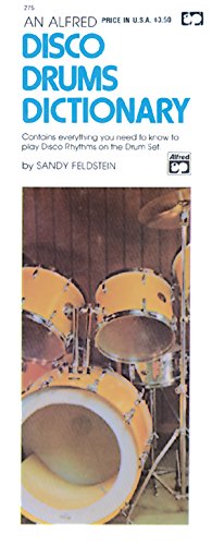 Disco Drum Dictionary: Contains Everything You Need to Know to Play Disco Rhythms on the Drum Set (9780739025574) by Feldstein, Sandy