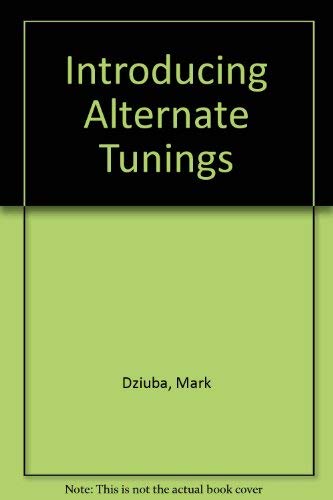 Introducing Alternate Tunings (9780739025666) by Dziuba, Mark