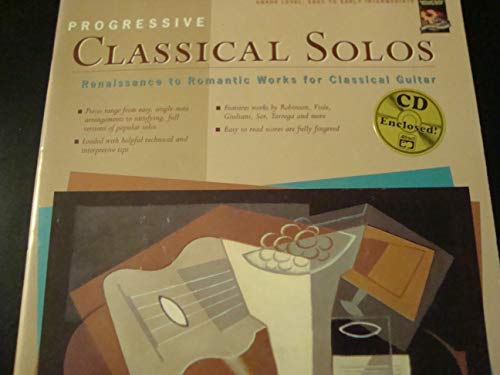 Progressive Classical Solos: Renaissance to Romantic Works for Classical Guitar (9780739026106) by Gunod, Nathaniel