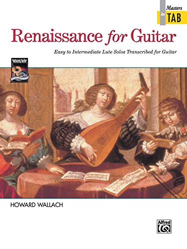 Beispielbild fr Renaissance for Guitar -- Masters in TAB: Easy to Intermediate Lute Solos Transcribed for Guitar zum Verkauf von GF Books, Inc.