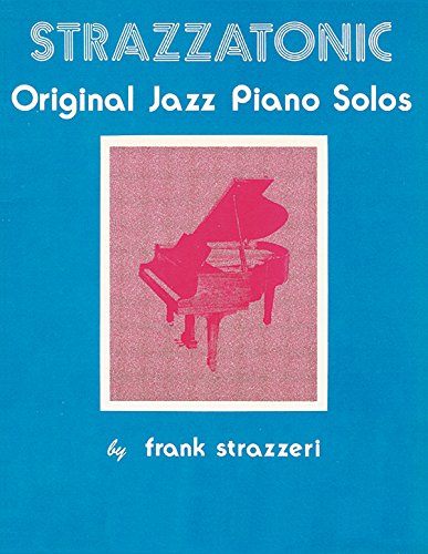 Strazzatonic Jazz Piano (9780739026434) by Strazzeri, Frank