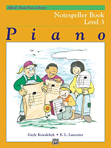 Imagen de archivo de Alfreds Basic Piano Library Notespeller, Bk 3 (Alfreds Basic Piano Library, Bk 3) a la venta por Goodwill of Colorado