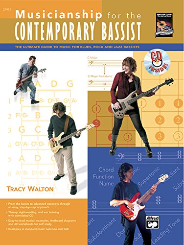 Stock image for Musicianship for the Contemporary Bassist: The Ultimate Guide to Music for Blues, Rock, and Jazz Bassists, Book & CD for sale by SecondSale