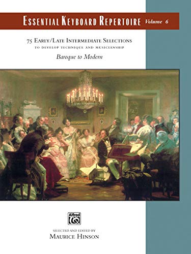 Imagen de archivo de Essential Keyboard Repertoire, Vol 6: To Develop Technique and Musicianship, Comb Bound Book (Alfred Masterwork Edition: Essential Keyboard Repertoire, Vol 6) a la venta por Isle of Books