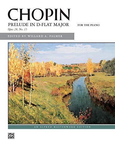 Stock image for Prelude in D-flat Major, Op. 28, No. 15: Sheet (Alfred Masterwork Edition) for sale by Greenway