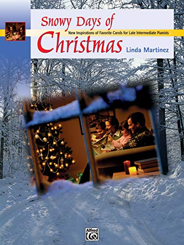 Stock image for Snowy Days of Christmas - New Inspirations of Favorite Carols for Late Intermediate Piano for sale by Teachers Discount Music