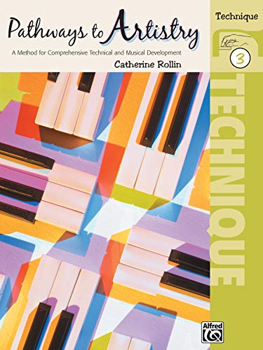 Beispielbild fr Pathways to Artistry Technique Book 3: A Method for Comprehensive Technical and Musical Development zum Verkauf von Teachers Discount Music