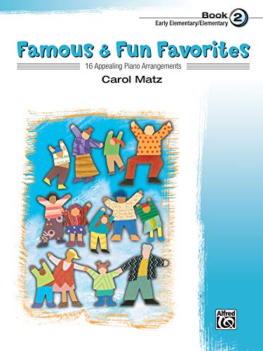 Famous & Fun Favorites Book 2 (9780739032282) by Carol Matz
