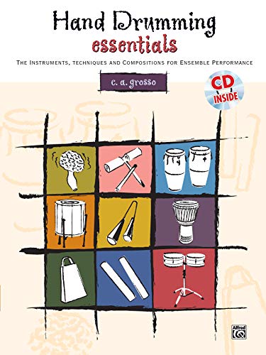 Beispielbild fr Hand Drumming Essentials: The Instruments, Techniques, and Compositions for Ensemble Performance, Book & CD zum Verkauf von Magers and Quinn Booksellers