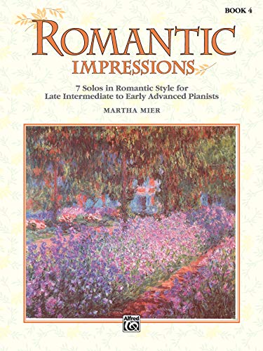 9780739032985: Romantic Impressions. Book 4 --- Piano - Mier, Martha --- Alfred Publishing