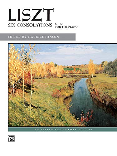 Liszt -- Six Consolations (Alfred Masterwork Edition) (9780739033098) by [???]