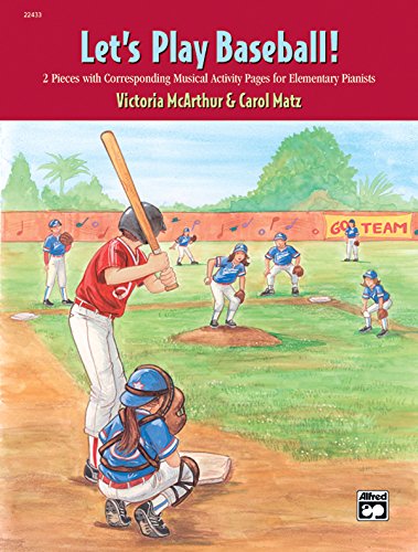 Beispielbild fr Let's Play Baseball! : 2 Pieces with Corresponding Musical Activity Pages for Elementary Pianists zum Verkauf von Better World Books