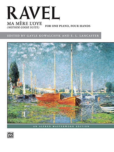 Ravel -- Ma mÃ¨re l'oye (Mother Goose Suite) (Alfred Masterwork Edition) (9780739034163) by [???]