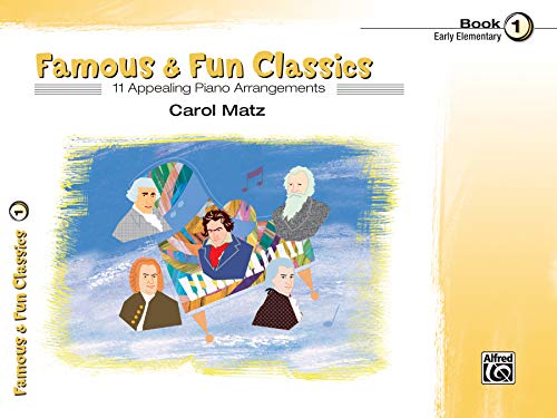 Beispielbild fr Famous & Fun Classics, Book 1 (Piano Series) zum Verkauf von Jenson Books Inc