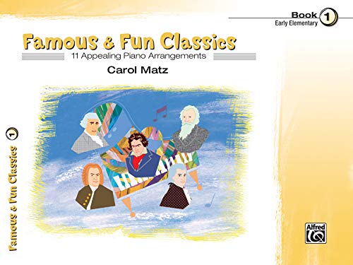 Stock image for Famous & Fun Classics, Book 1 (Piano Series) for sale by Orion Tech