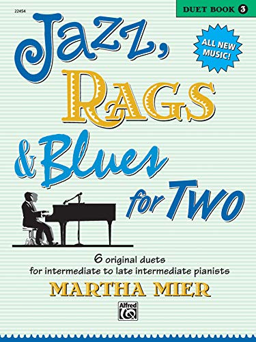Beispielbild fr Jazz, Rags Blues for Two, Bk 3: 6 Original Duets for Late Intermediate to Late Intermediate Pianists zum Verkauf von Goodwill of Colorado